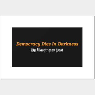 Democracy Dies in Darkness Posters and Art